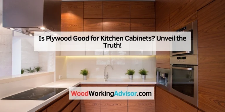 Is Plywood Good for Kitchen Cabinets