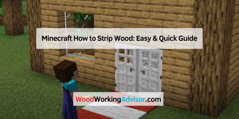 Minecraft How to Strip Wood