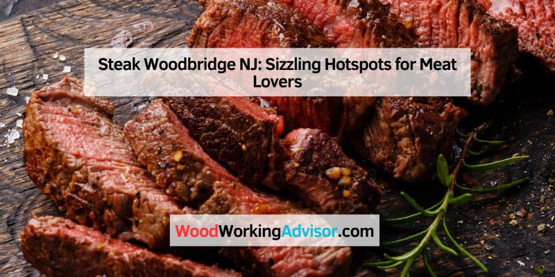 Steak Woodbridge NJ