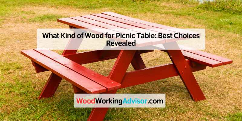 What Kind of Wood for Picnic Table: Best Choices Revealed