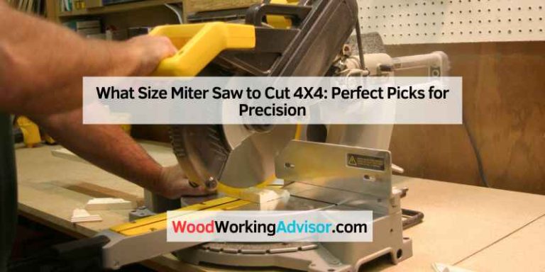 What Size Miter Saw to Cut 4X4