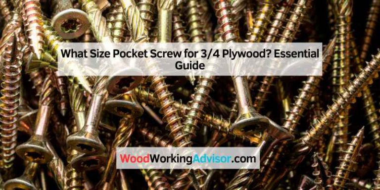 What Size Pocket Screw for 3/4 Plywood