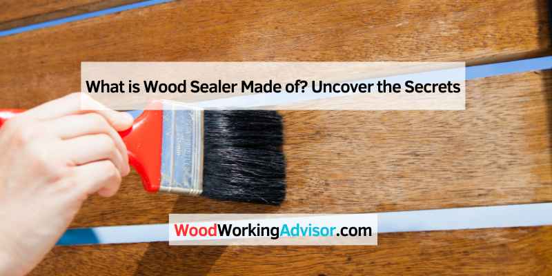 What is Wood Sealer Made of