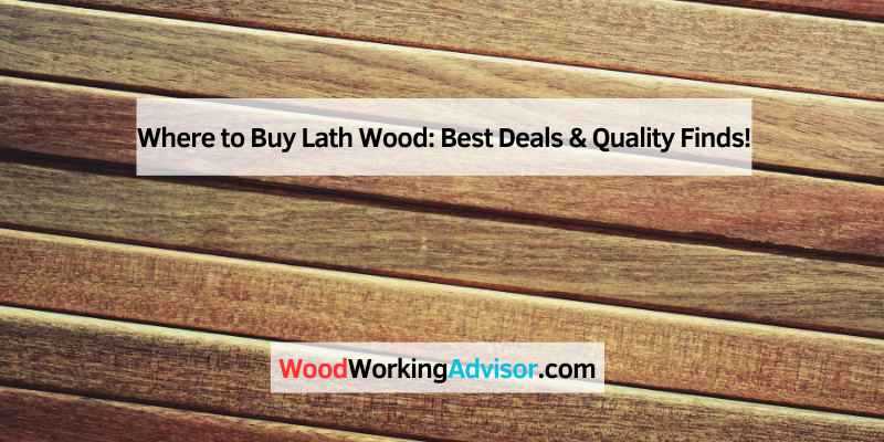 Where to Buy Lath Wood