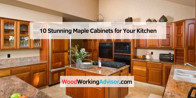 10 Stunning Maple Cabinets for Your Kitchen