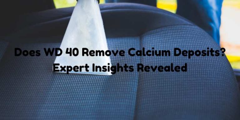 Does WD 40 Remove Calcium