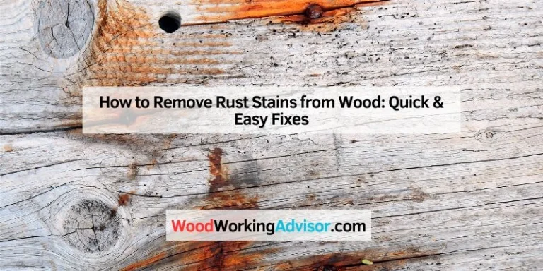 How to Remove Rust Stains from Wood