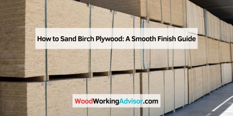How to Sand Birch Plywood