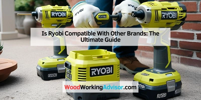 Is Ryobi Compatible With Other Brands