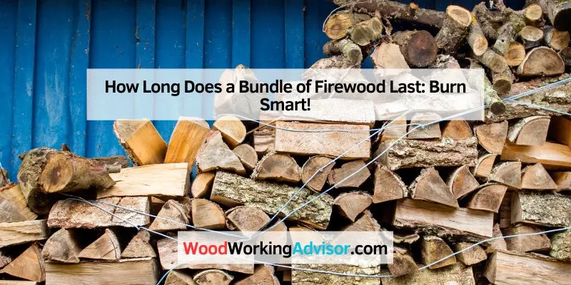 How Long Does a Bundle of Firewood Last