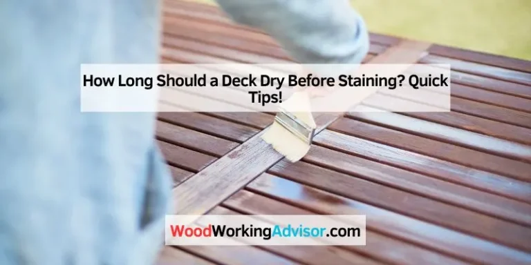 How Long Should a Deck Dry Before Staining