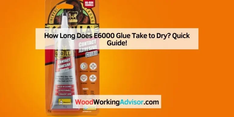 How Long Does E6000 Glue Take to Dry