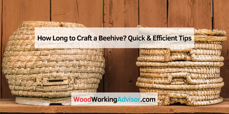 How Long to Craft a Beehive