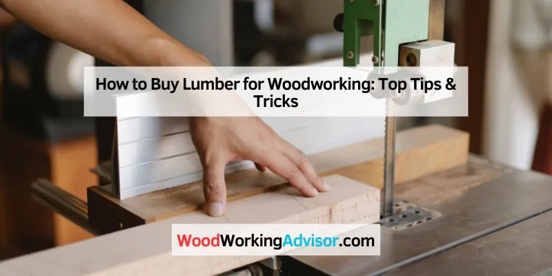 How to Buy Lumber for Woodworking