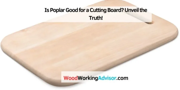 Is Poplar Good for a Cutting Board