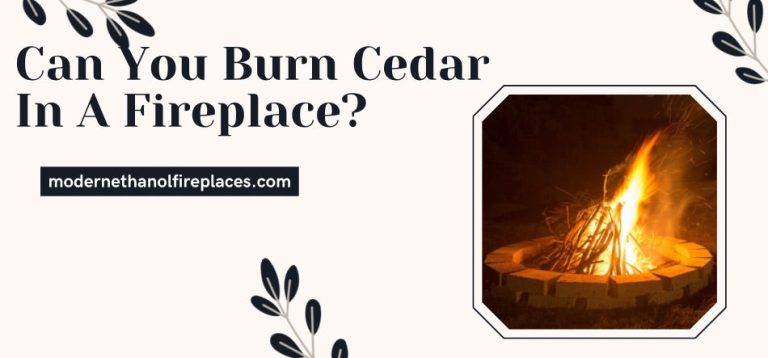 Can You Burn Cedar