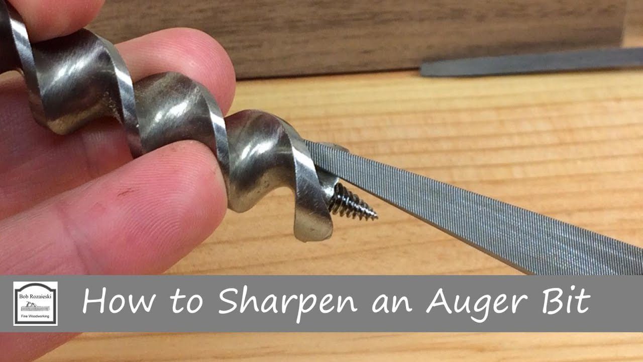 How to Sharpen Auger Bits