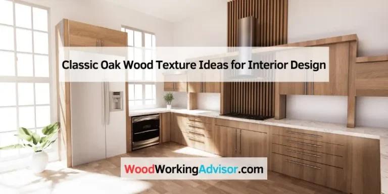 Classic Oak Wood Texture Ideas for Interior Design