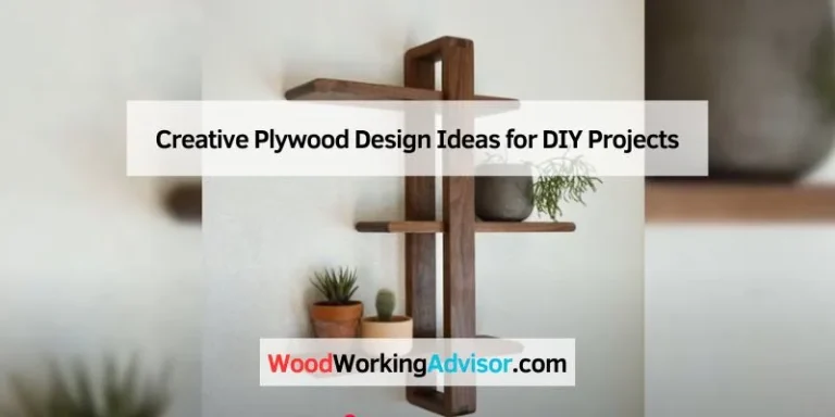 Creative Plywood Design Ideas for DIY Projects