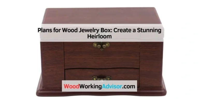 Plans for Wood Jewelry Box