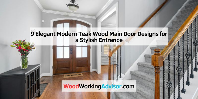 9 Elegant Modern Teak Wood Main Door Designs for a Stylish Entrance