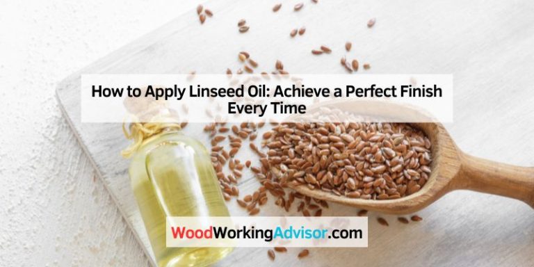 How to Apply Linseed Oil: Achieve a Perfect Finish Every Time