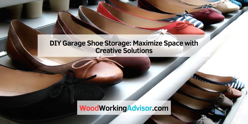 DIY Garage Shoe Storage: Maximize Space with Creative Solutions