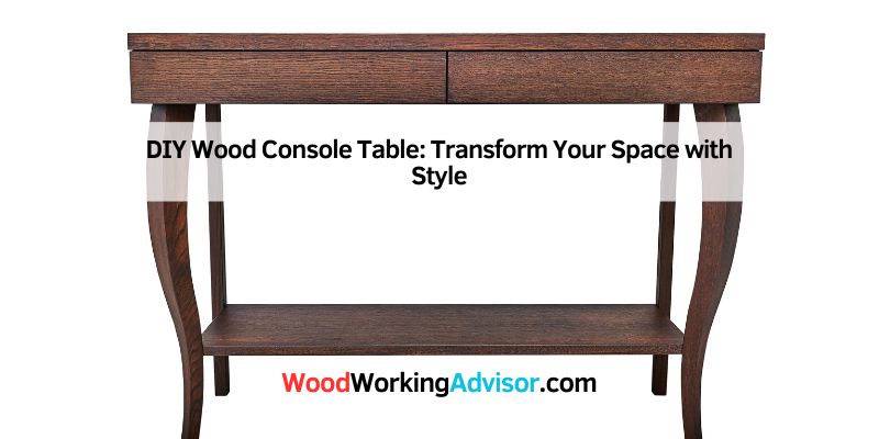 DIY Wood Console Table