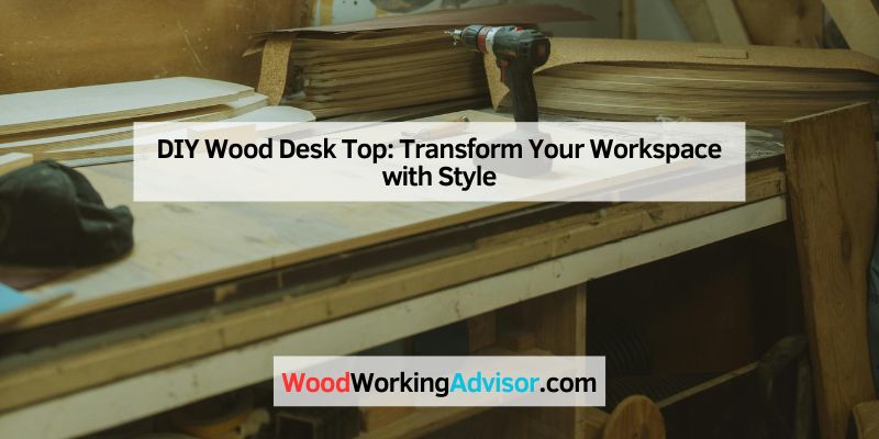 DIY Wood Desk Top
