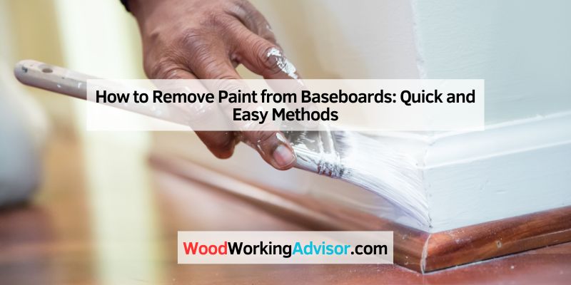 How to Remove Paint from Baseboards