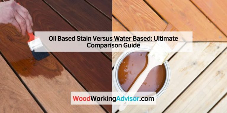 Oil Based Stain Versus Water Based