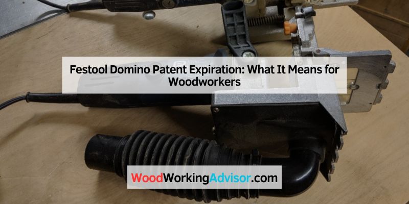 Festool Domino Patent Expiration
