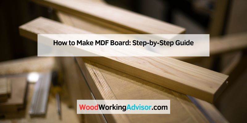 How to Make MDF Board