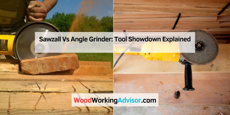 Sawzall Vs Angle Grinder