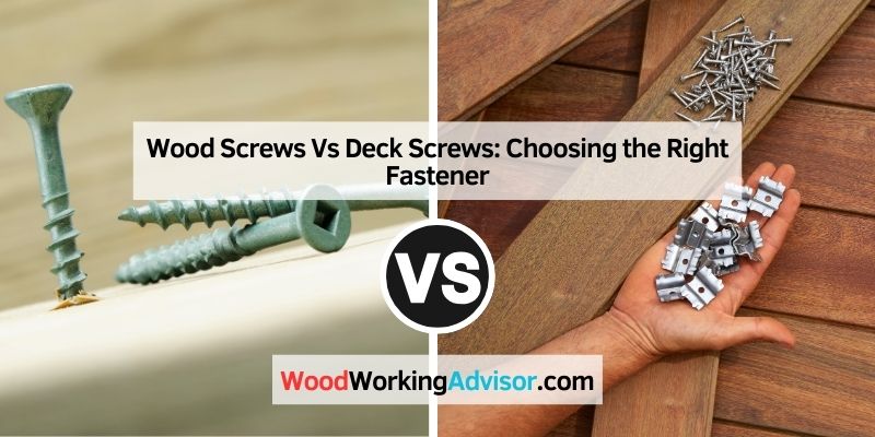 Wood Screws Vs Deck Screws