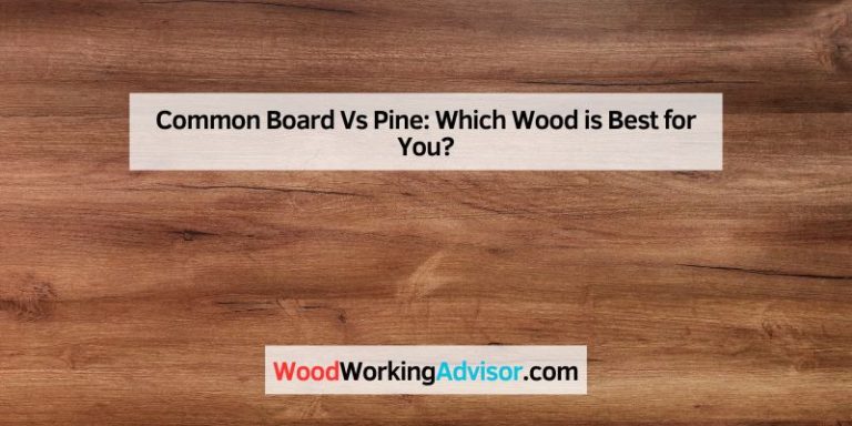 Common Board Vs Pine