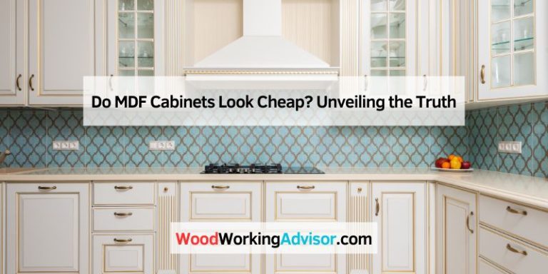 Do MDF Cabinets Look Cheap