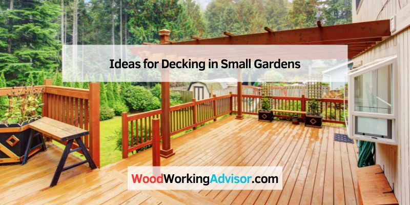 Ideas for Decking in Small Gardens
