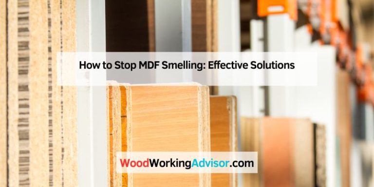 How to Stop MDF Smelling