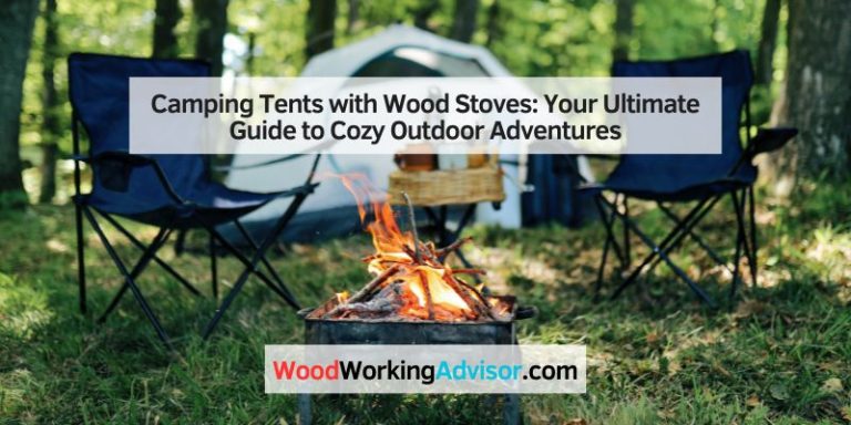 Camping Tents with Wood Stoves