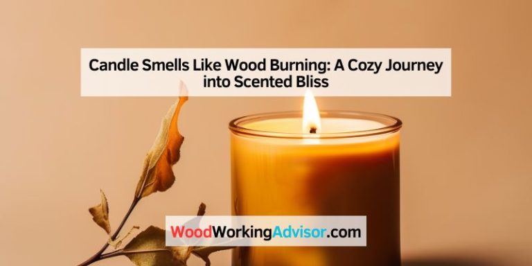 Candle Smells Like Wood Burning