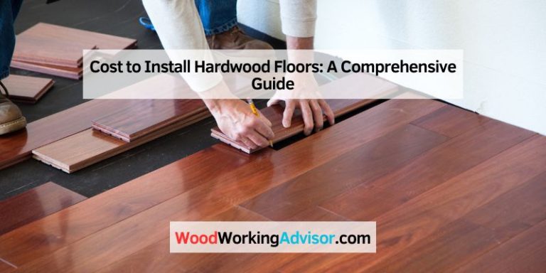 Cost to Install Hardwood Floors