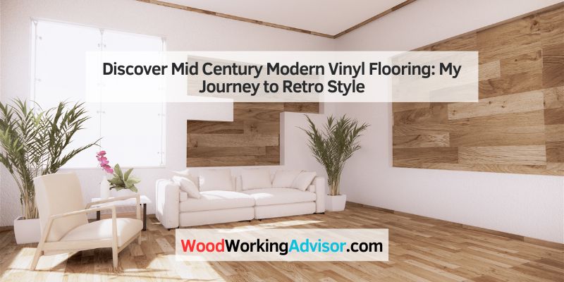 Discover Mid Century Modern Vinyl Flooring