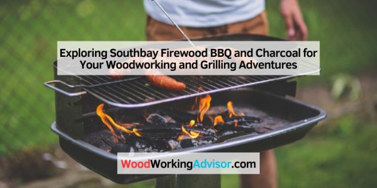 Exploring Southbay Firewood BBQ and Charcoal for Your Woodworking and Grilling Adventures