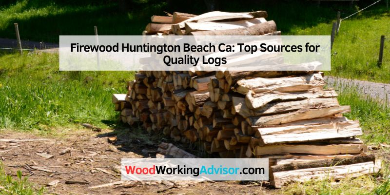 Firewood Huntington Beach Ca