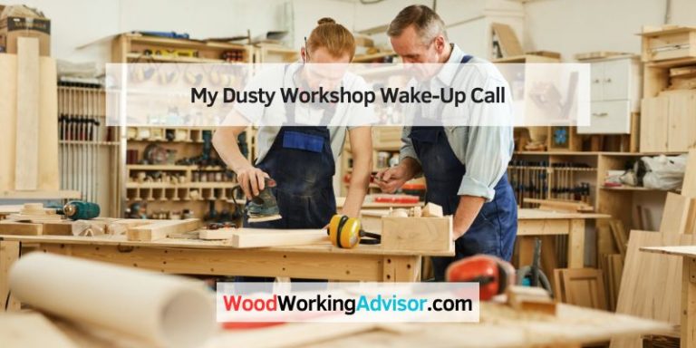 My Dusty Workshop Wake-Up Call