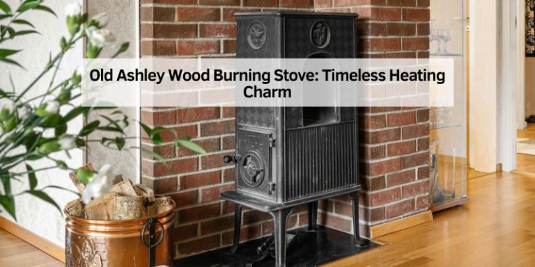 Old Ashley Wood Burning Stove