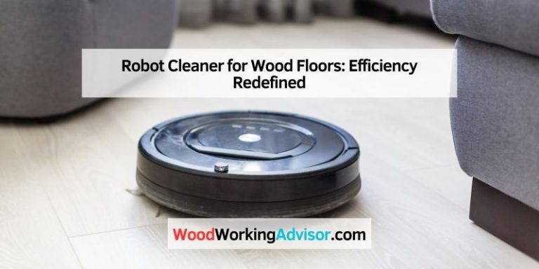 Robot Cleaner for Wood Floors