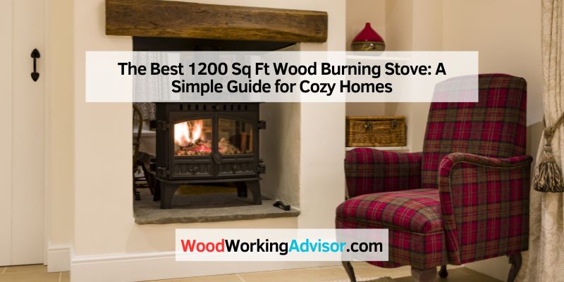 The Best 1200 Sq Ft Wood Burning Stove