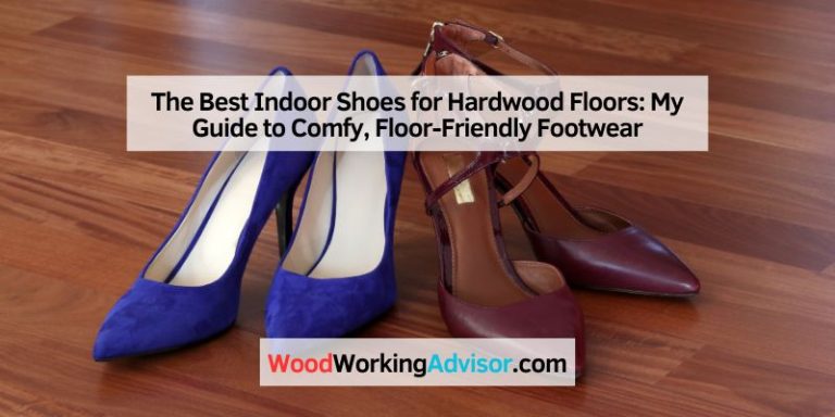 The Best Indoor Shoes for Hardwood Floors